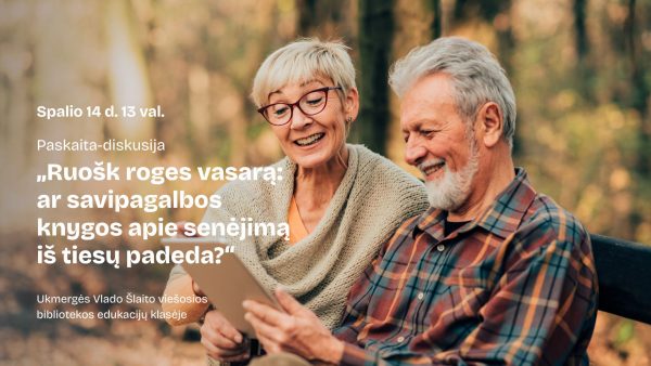 Kviečiame į paskaitą-diskusiją „Ruošk roges vasarą“: ar savipagalbos knygos apie senėjimą iš tiesų padeda? Kviečiame į paskaitą-diskusiją „Ruošk roges vasarą“: ar savipagalbos knygos apie senėjimą iš tiesų padeda?